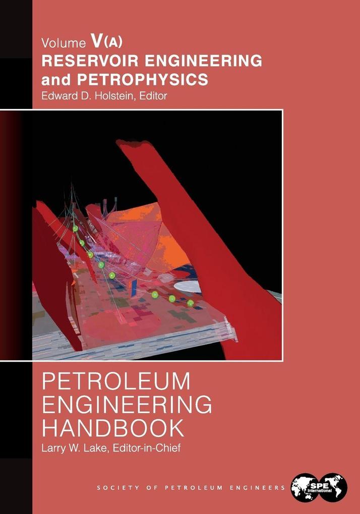 Petroleum Engineering Handbook Volume V - Part A