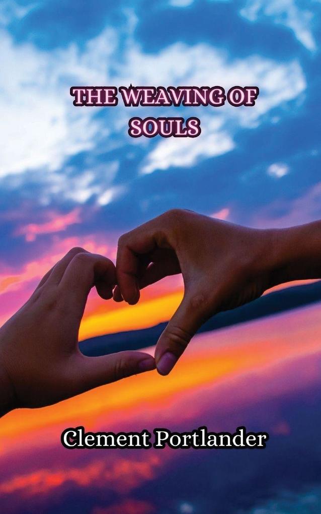 The Weaving of Souls