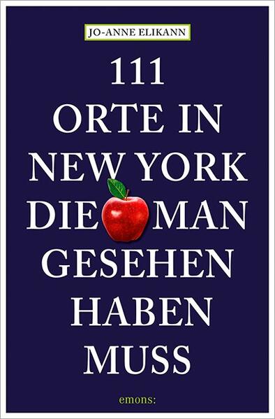 111 Orte in New York die man gesehen haben muss
