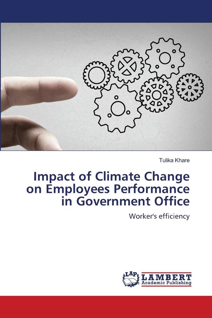 Impact of Climate Change on Employees Performance in Government Office