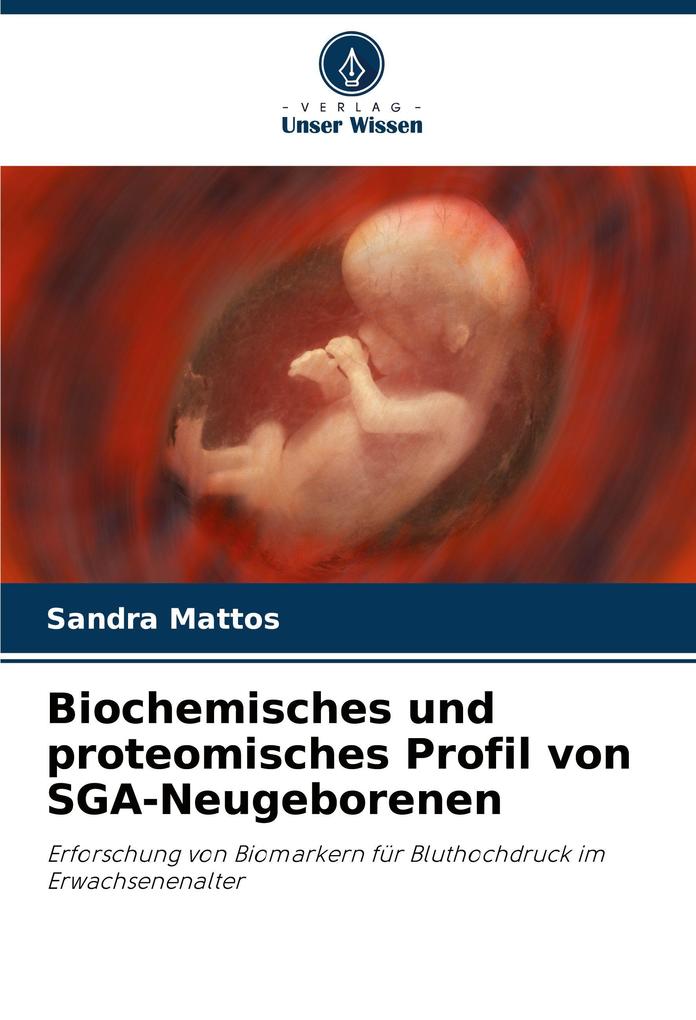 Biochemisches und proteomisches Profil von SGA-Neugeborenen