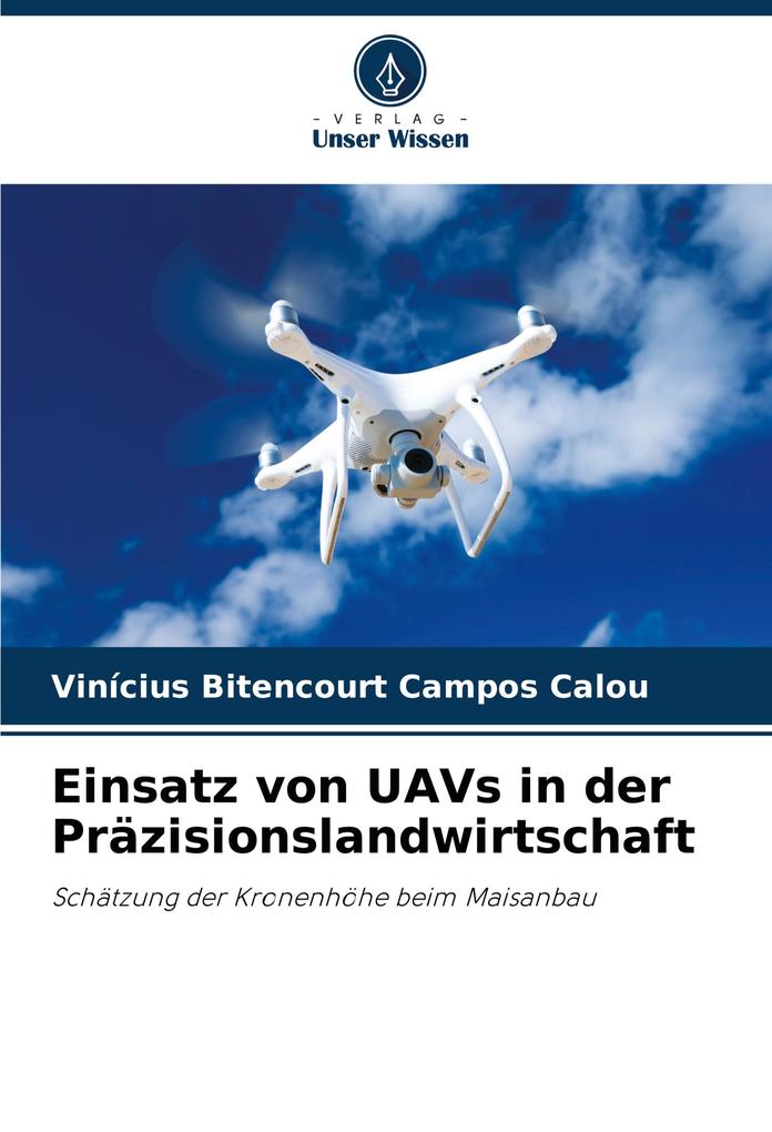 Einsatz von UAVs in der Präzisionslandwirtschaft