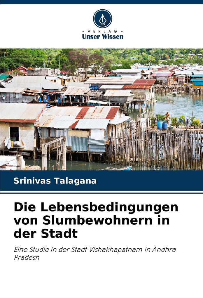 Die Lebensbedingungen von Slumbewohnern in der Stadt