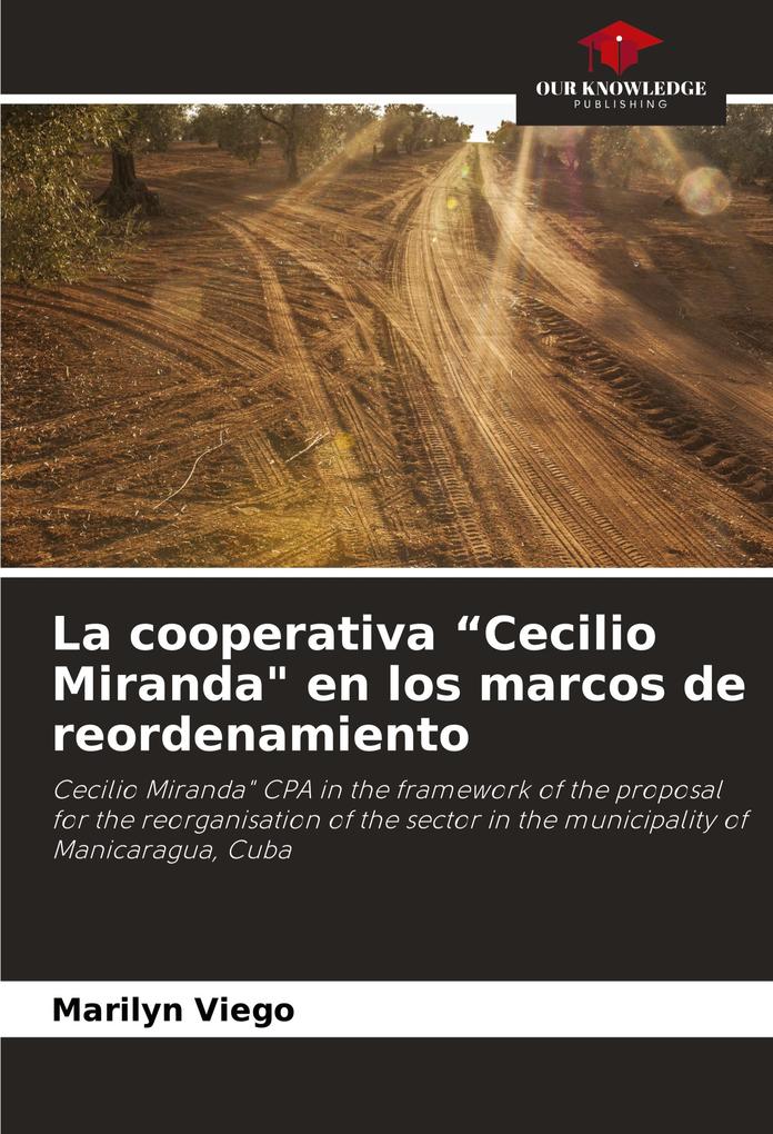 La cooperativa 'Cecilio Miranda' en los marcos de reordenamiento