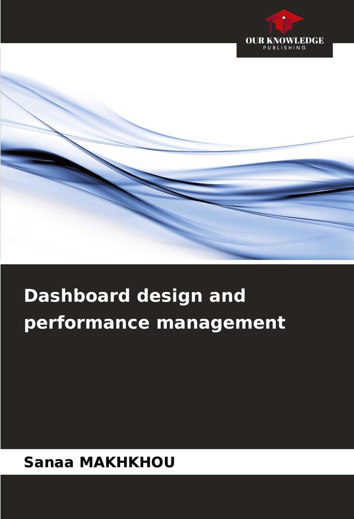 Dashboard design and performance management