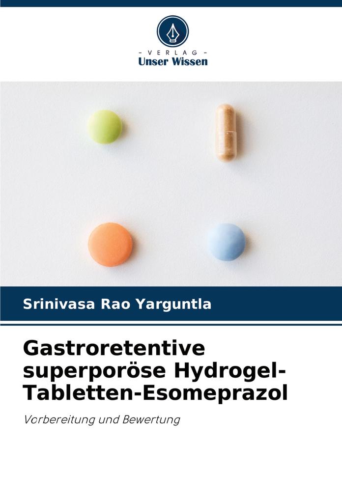 Gastroretentive superporöse Hydrogel-Tabletten-Esomeprazol