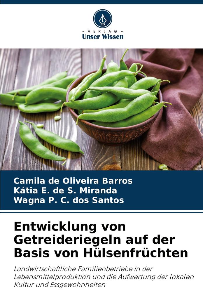 Entwicklung von Getreideriegeln auf der Basis von Hülsenfrüchten