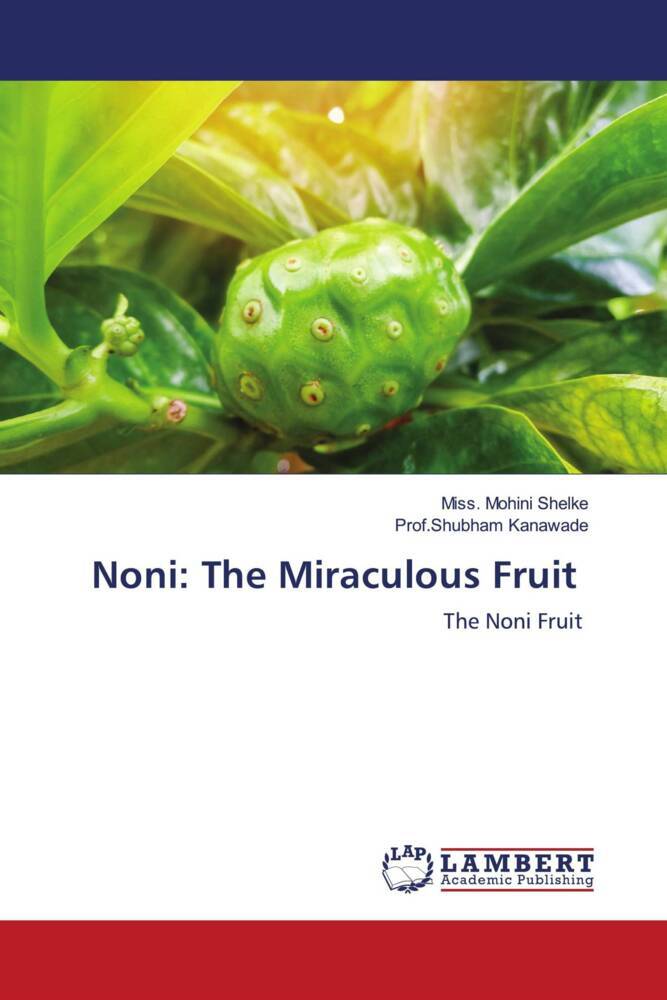 Noni: The Miraculous Fruit