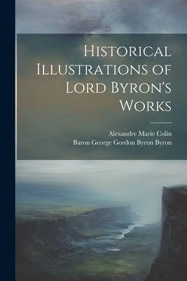 Historical Illustrations of Lord Byron‘s Works