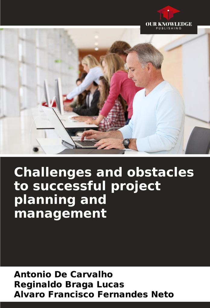 Challenges and obstacles to successful project planning and management