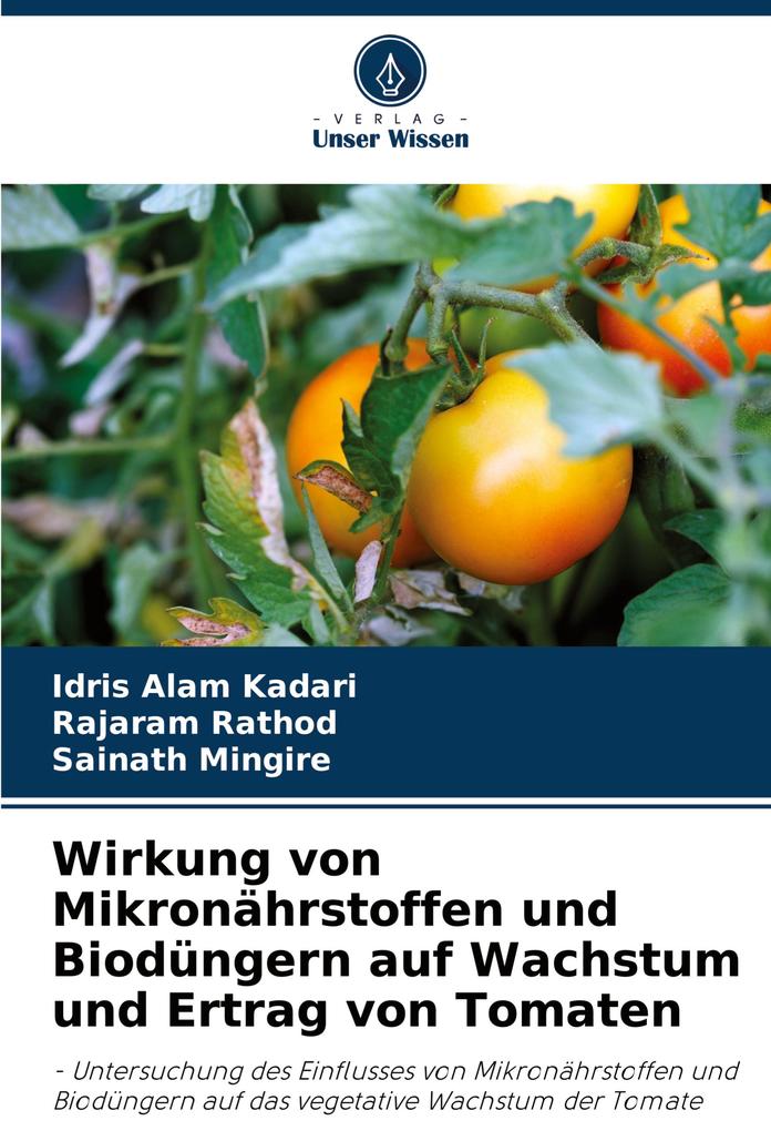 Wirkung von Mikronährstoffen und Biodüngern auf Wachstum und Ertrag von Tomaten