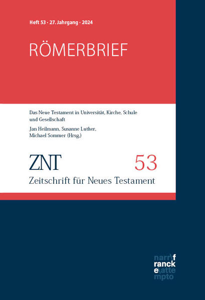 ZNT - Zeitschrift für Neues Testament 27. Jahrgang Heft 53 (2024)