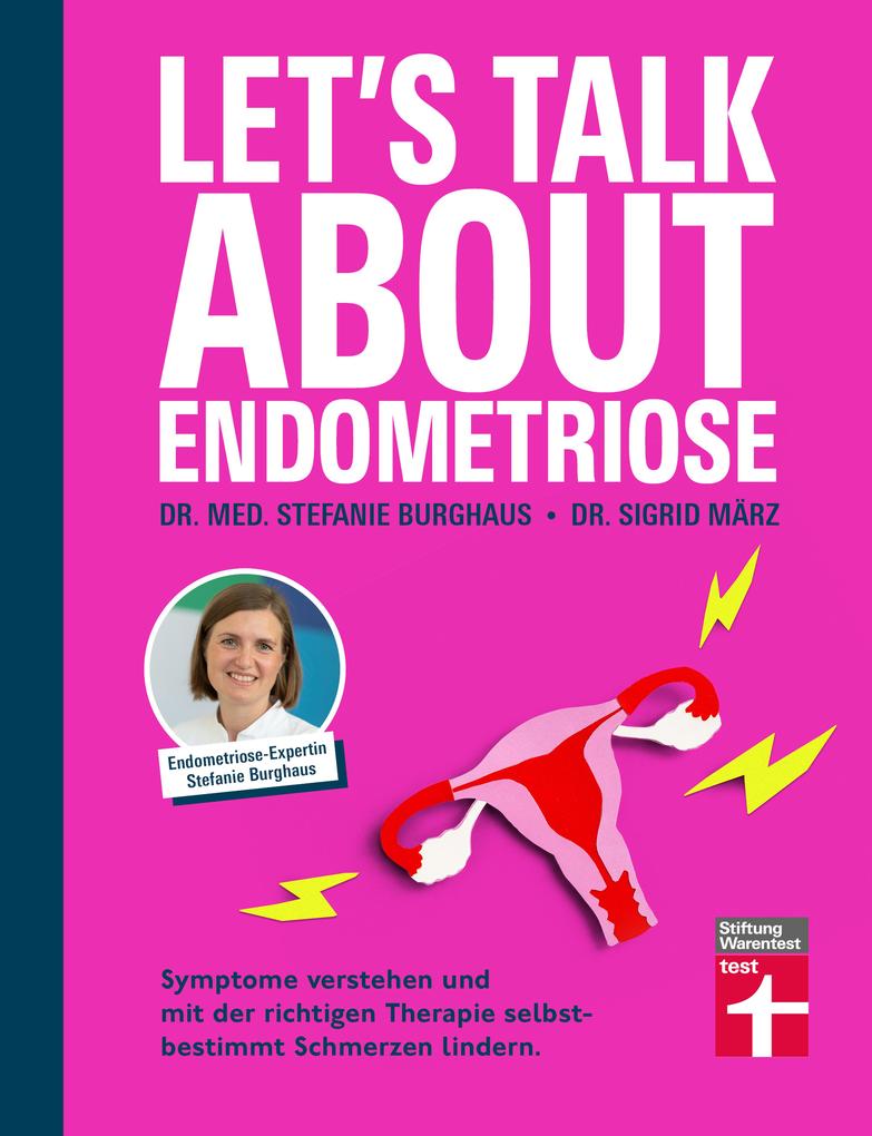 Let‘s talk about Endometriose - Symptome Diagnose und Behandlung