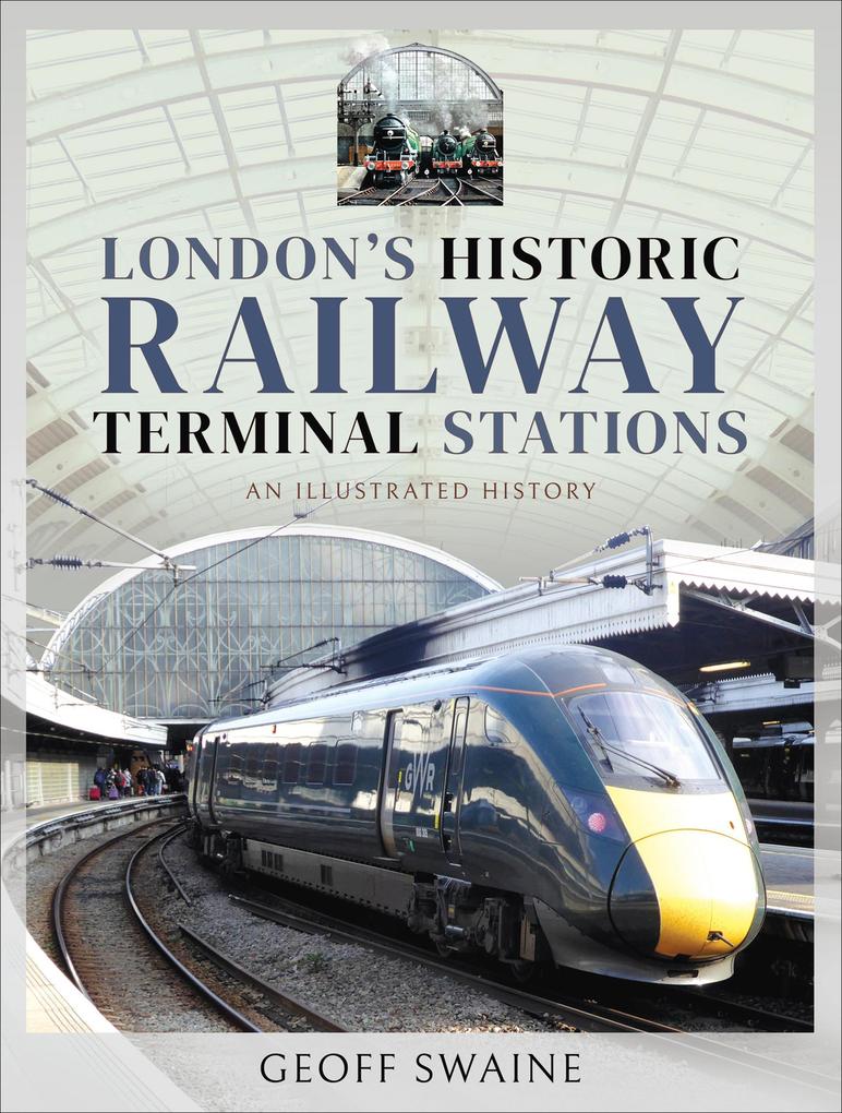 London‘s Historic Railway Terminal Stations