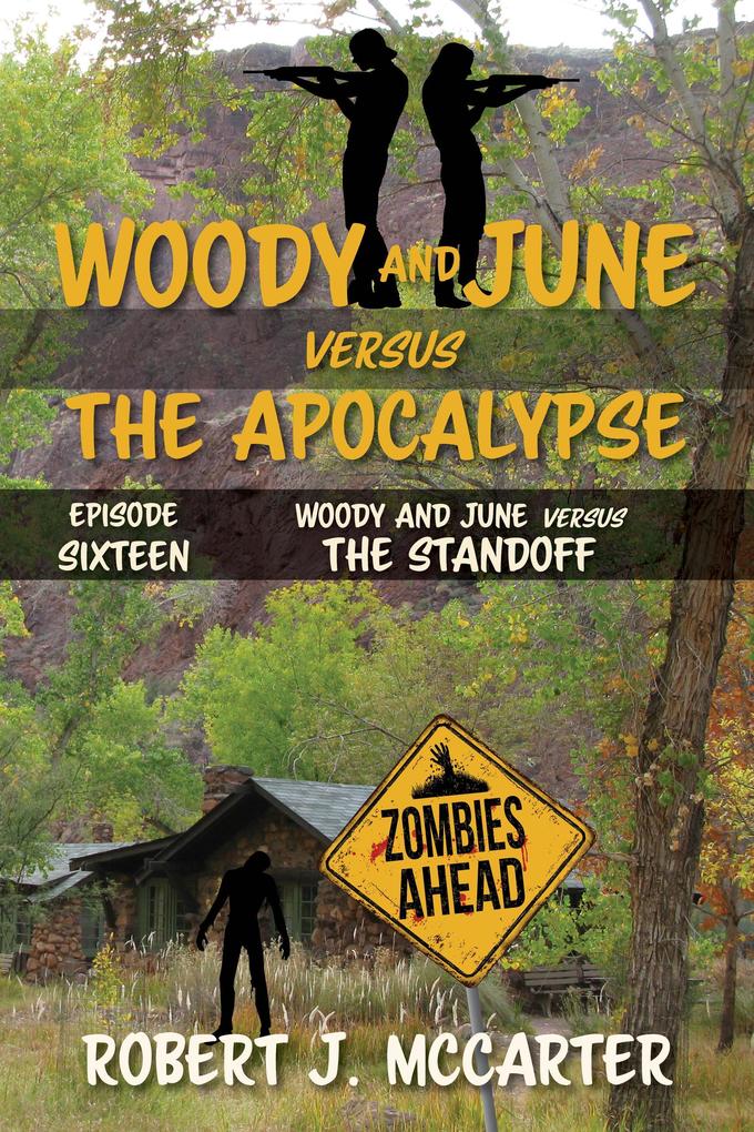 Woody and June versus the Standoff (Woody and June Versus the Apocalypse #16)