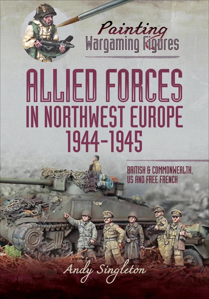 Allied Forces in Northwest Europe 1944-45
