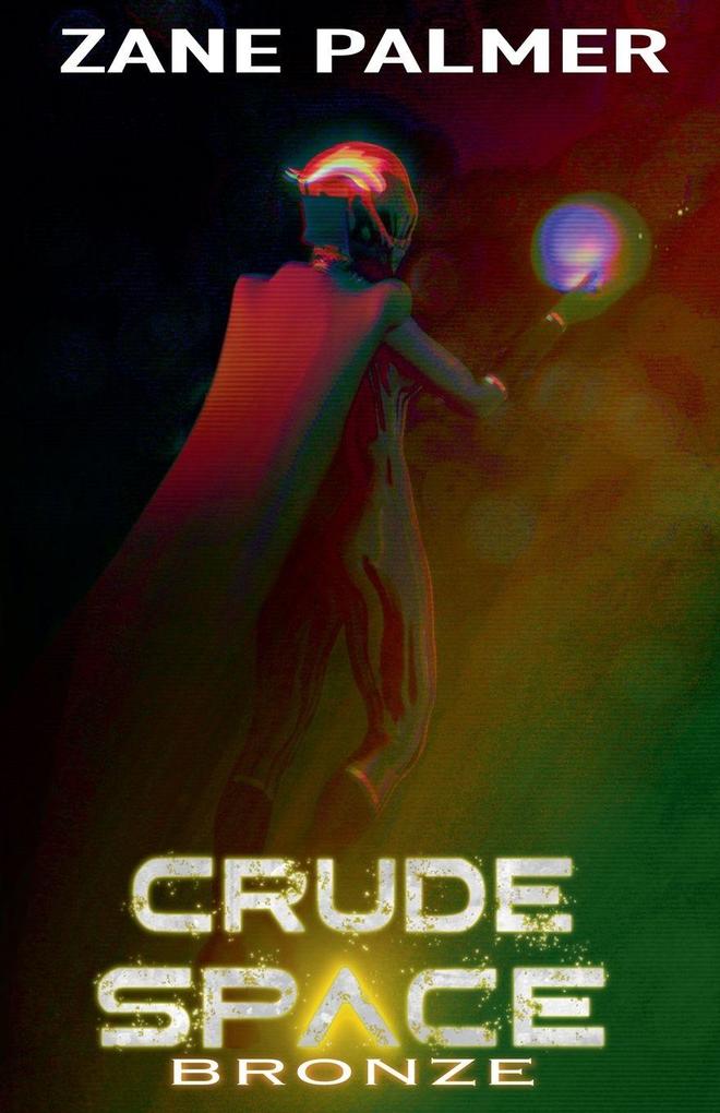 Crude Space