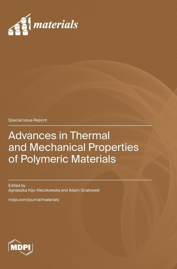 Advances in Thermal and Mechanical Properties of Polymeric Materials