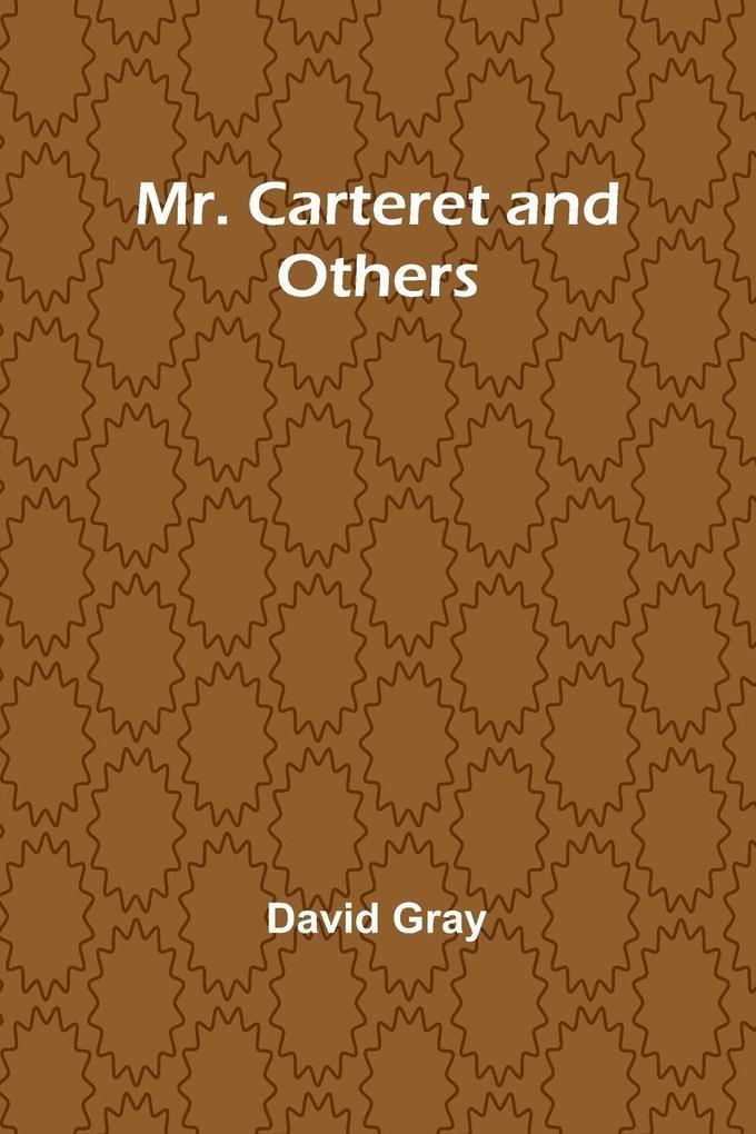 Mr. Carteret and Others