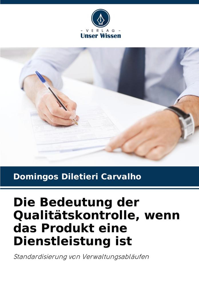 Die Bedeutung der Qualitätskontrolle wenn das Produkt eine Dienstleistung ist
