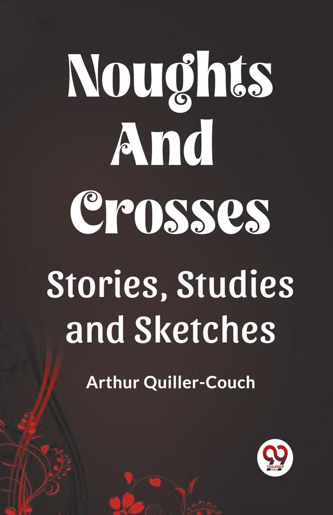 Noughts And Crosses Stories Studies And Sketches