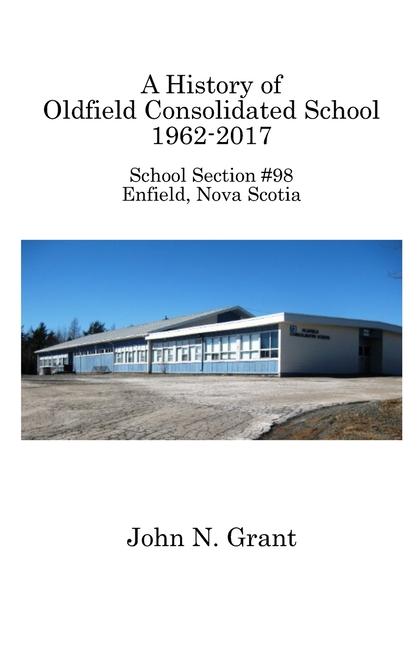 A History of Oldfield Consolidated School 1962-2017