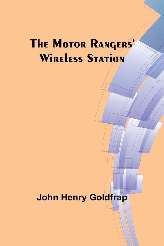 The Motor Rangers' Wireless Station