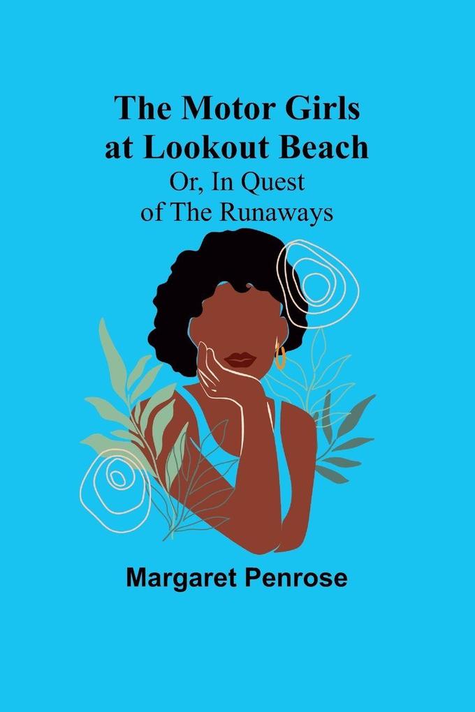 The Motor Girls at Lookout Beach; Or In Quest of the Runaways