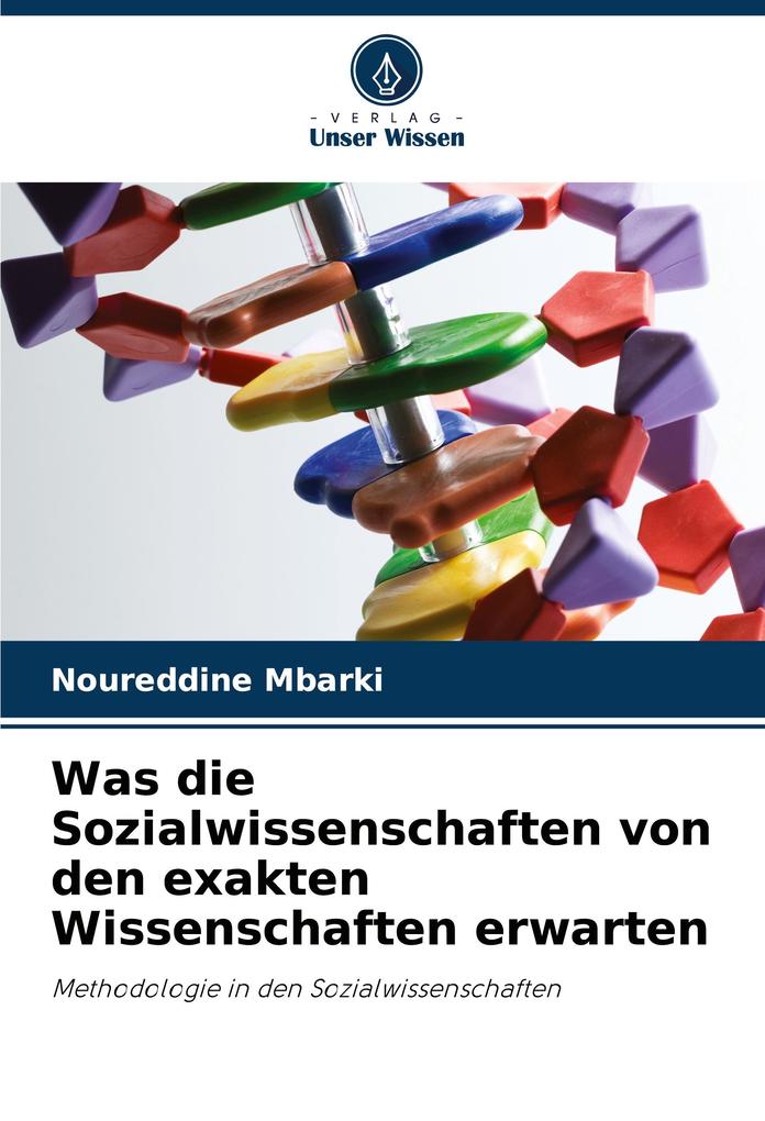 Was die Sozialwissenschaften von den exakten Wissenschaften erwarten