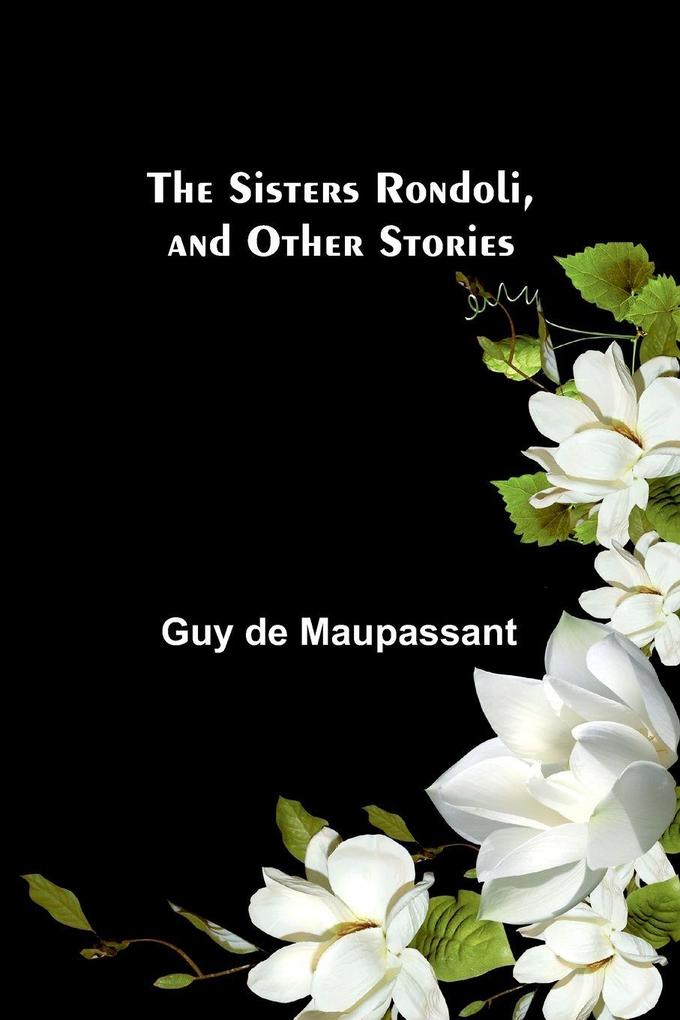 The Sisters Rondoli and Other Stories