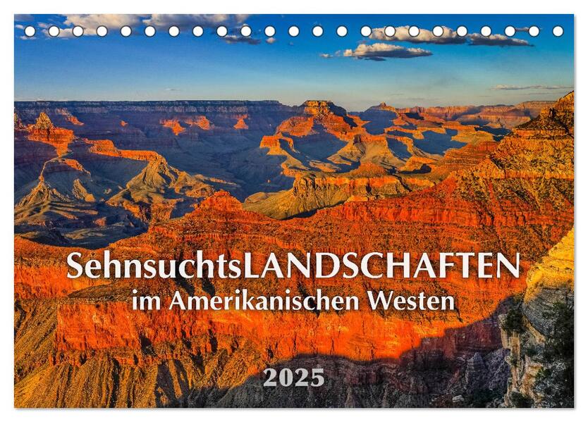 Sehnsuchts Landschaften im Amerikanischen Westen (Tischkalender 2025 DIN A5 quer) CALVENDO Monatskalender