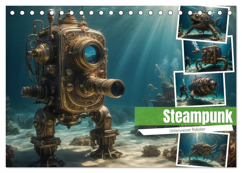 Steampunk - Unterwasser Roboter (Tischkalender 2025 DIN A5 quer) CALVENDO Monatskalender