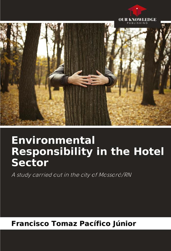 Environmental Responsibility in the Hotel Sector