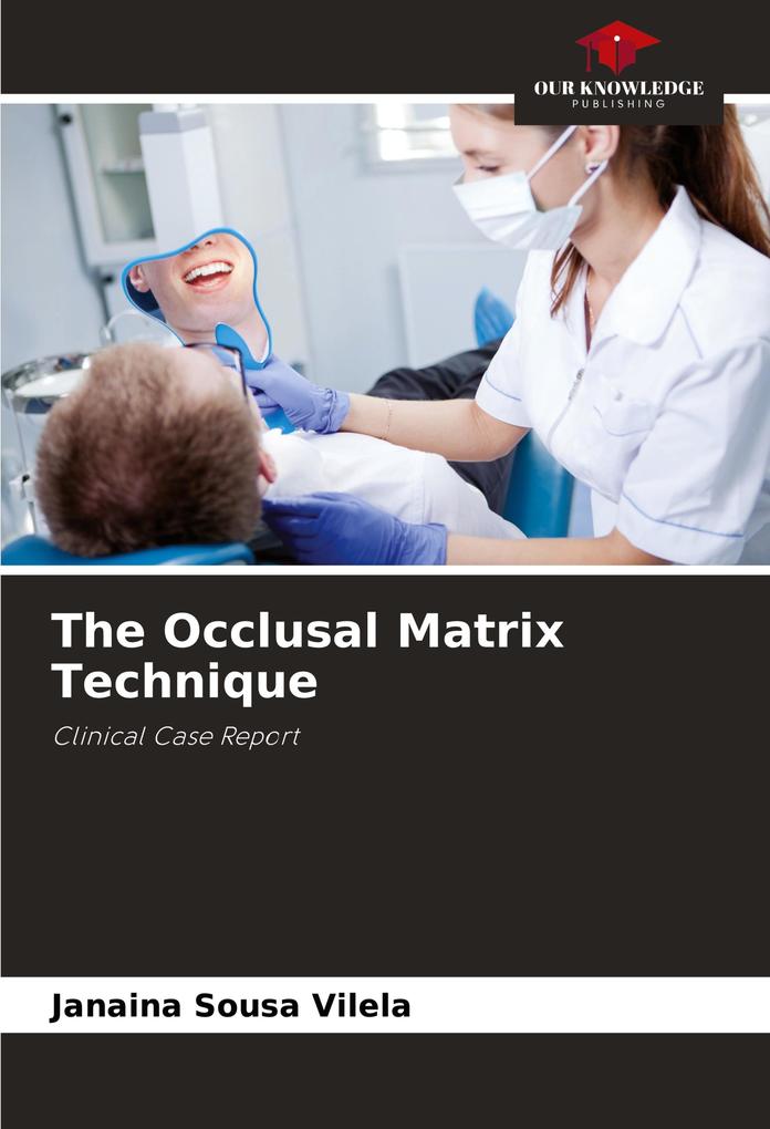 The Occlusal Matrix Technique