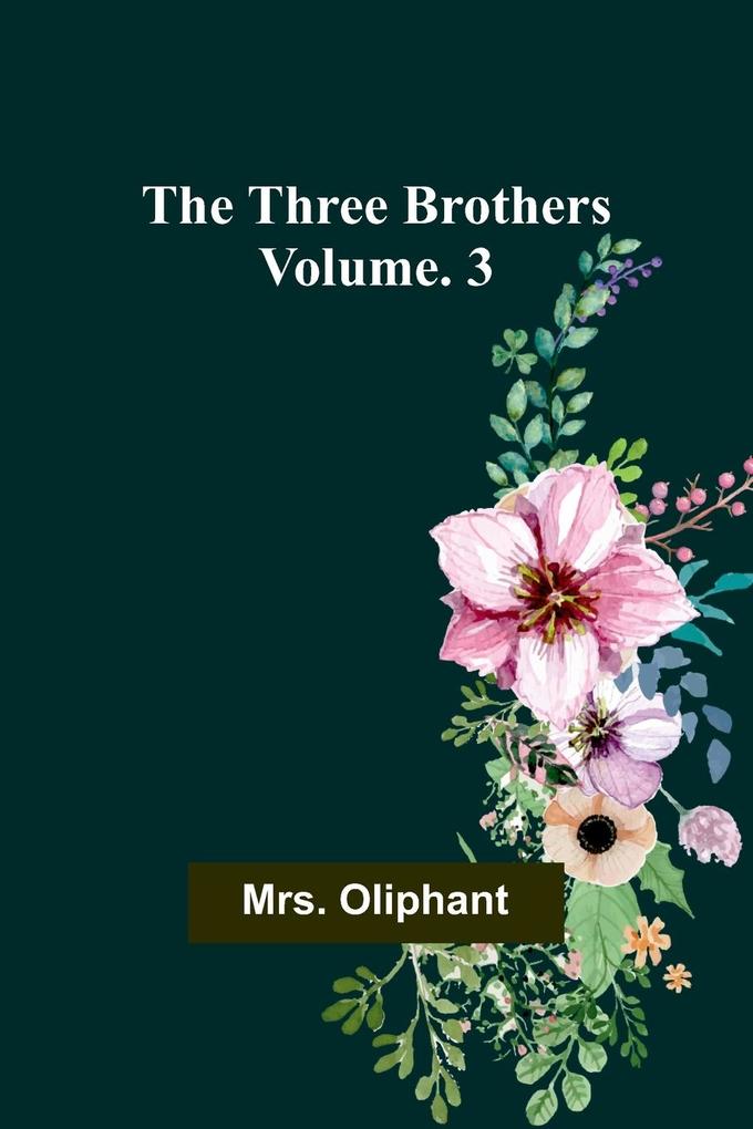 The Three Brothers; Vol. 3
