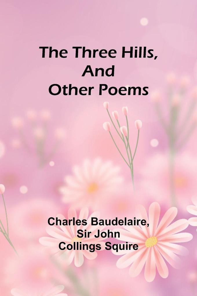 The Three Hills And Other Poems