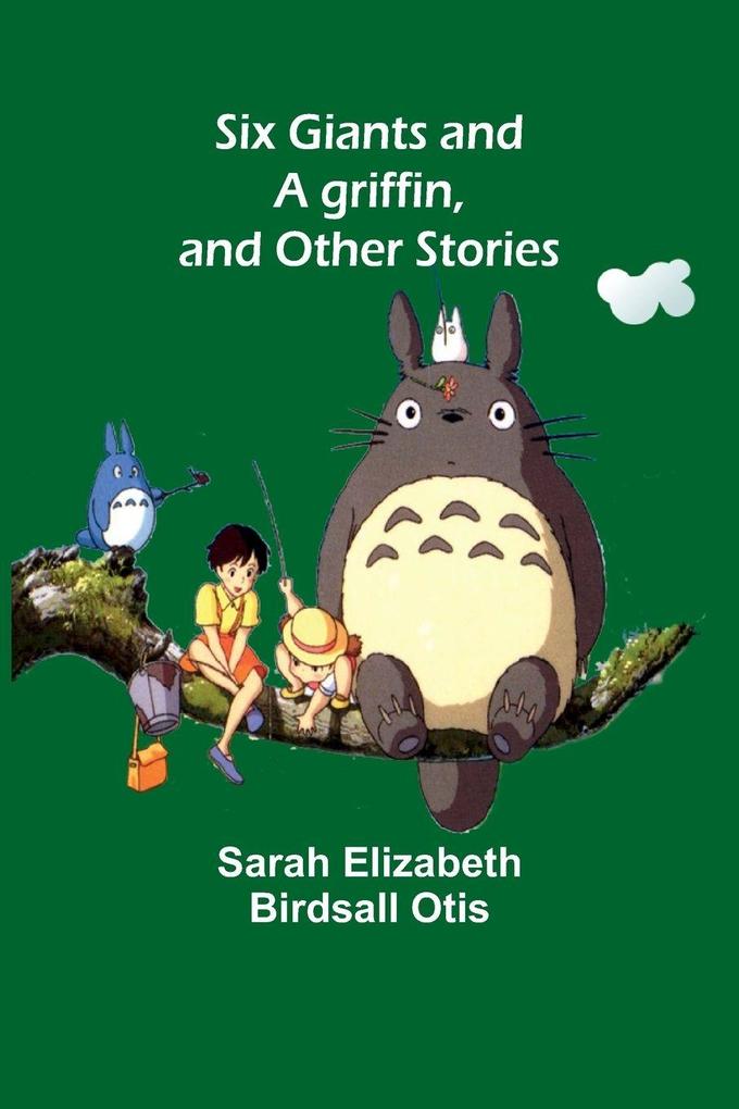 Six giants and a griffin and other stories