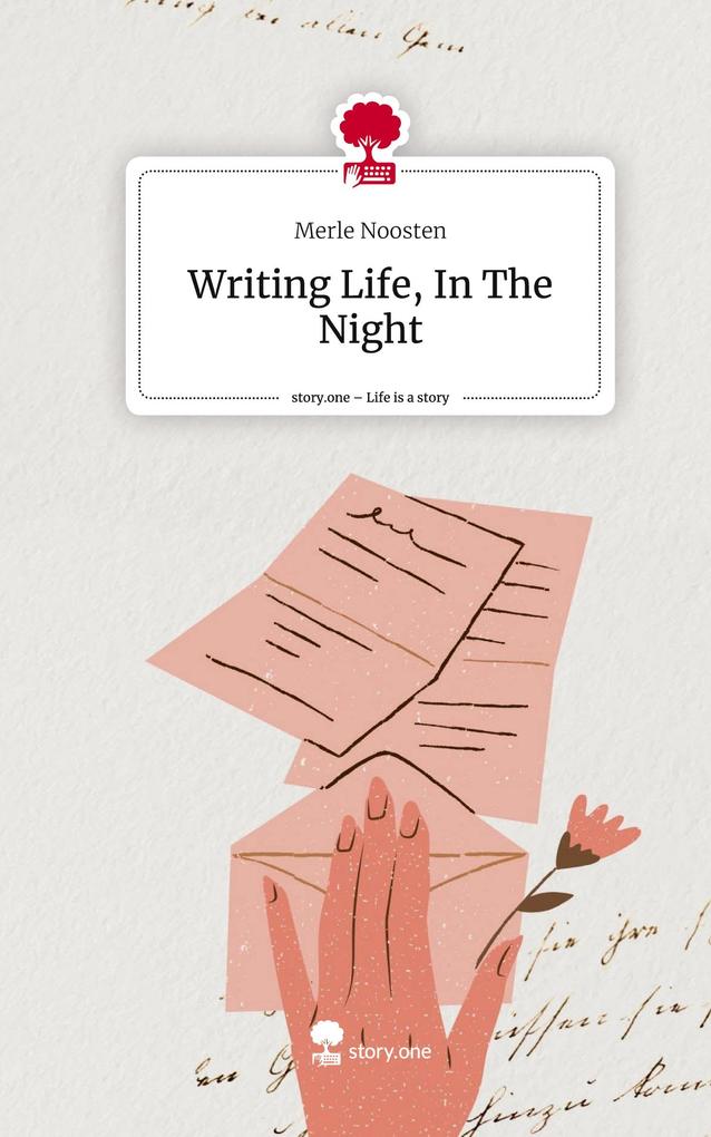Writing Life In The Night. Life is a Story - story.one