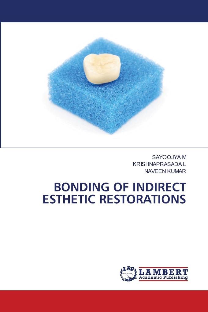 BONDING OF INDIRECT ESTHETIC RESTORATIONS