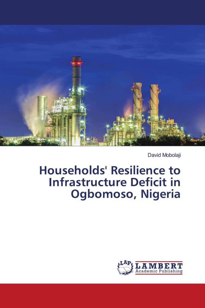 Households' Resilience to Infrastructure Deficit in Ogbomoso Nigeria