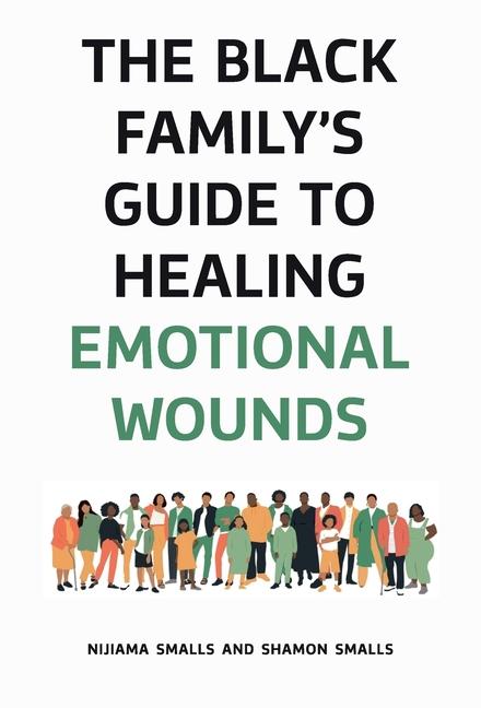 The Black Family‘s Guide to Healing Emotional Wounds
