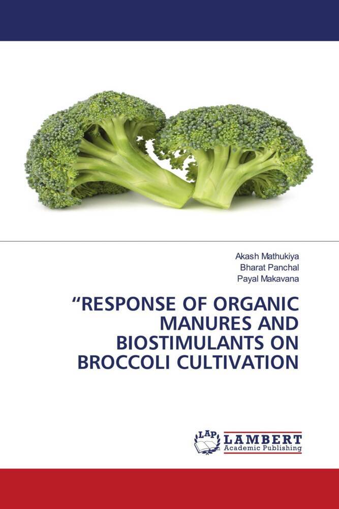 RESPONSE OF ORGANIC MANURES AND BIOSTIMULANTS ON BROCCOLI CULTIVATION
