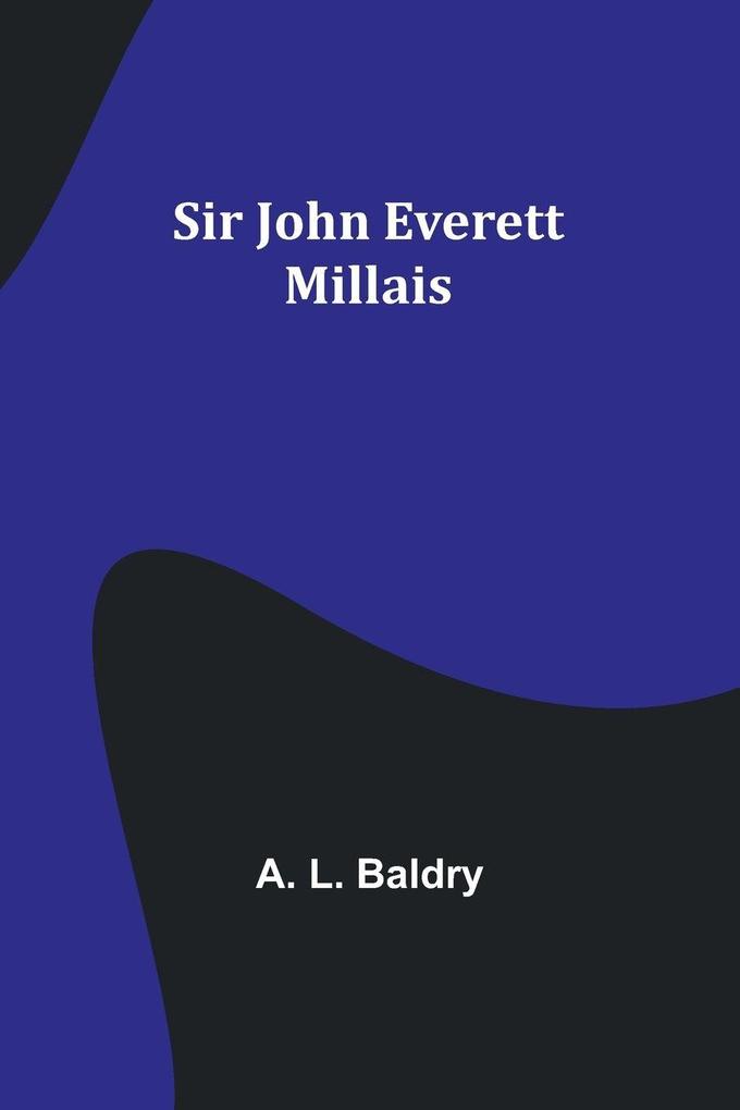 Sir John Everett Millais