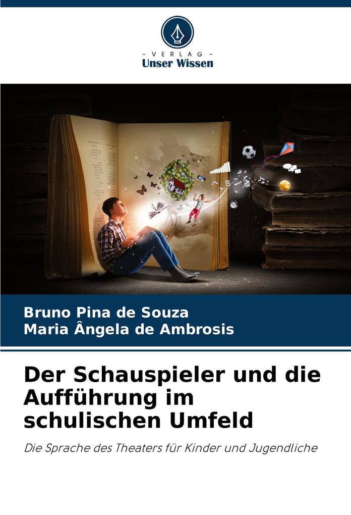 Der Schauspieler und die Aufführung im schulischen Umfeld
