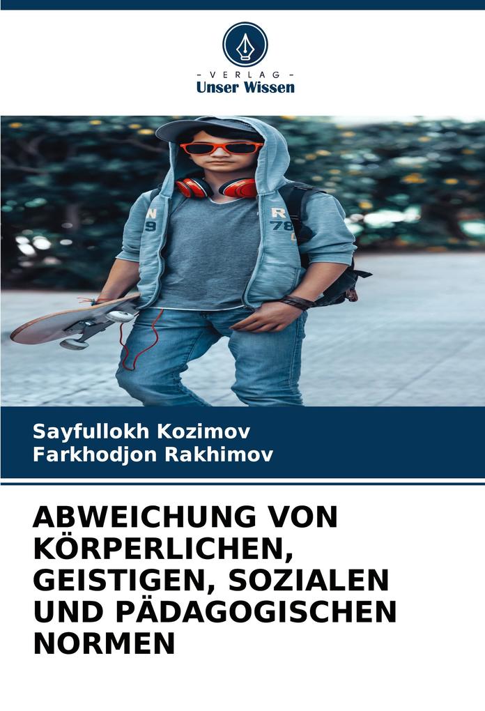 ABWEICHUNG VON KÖRPERLICHEN GEISTIGEN SOZIALEN UND PÄDAGOGISCHEN NORMEN