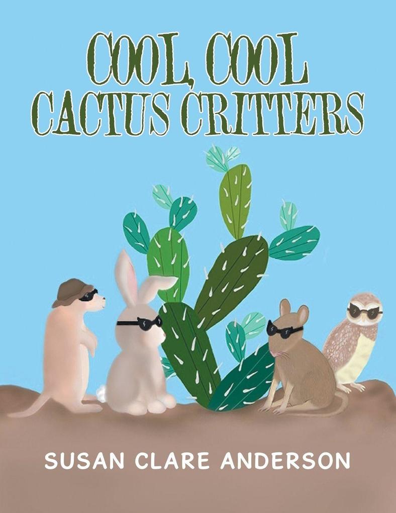 Cool Cool Cactus Critters