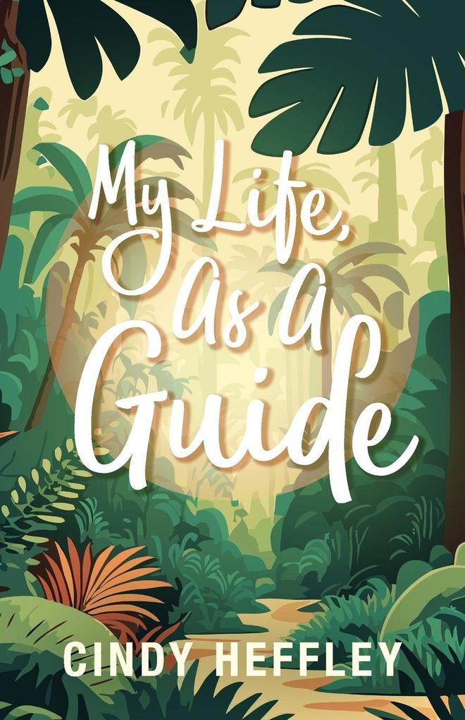 My Life As a Guide