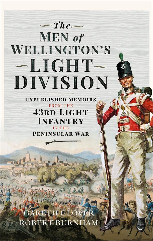 The Men of Wellington‘s Light Division