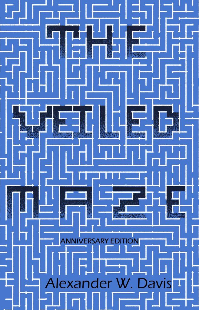 The Veiled Maze: Anniversary Edition