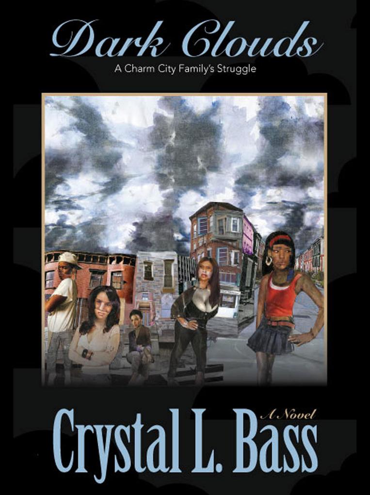 Dark Clouds: A Charm City Family‘s Struggle